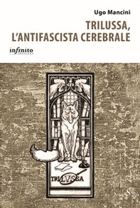 Trilussa, l'antifascista cerebrale - Librerie.coop Trilussa, l'antifascista cerebrale - Librerie.coop