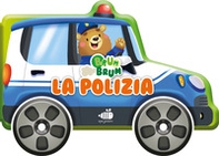 Brum brum. La polizia - Librerie.coop