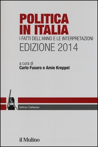 Politica in Italia. I fatti dell'anno e le interpretazioni (2014) - Librerie.coop