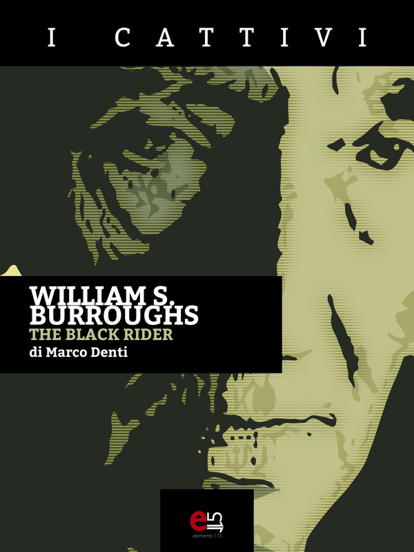 William S. Burroughs -The Black Rider - Librerie.coop William S. Burroughs -The Black Rider - Librerie.coop