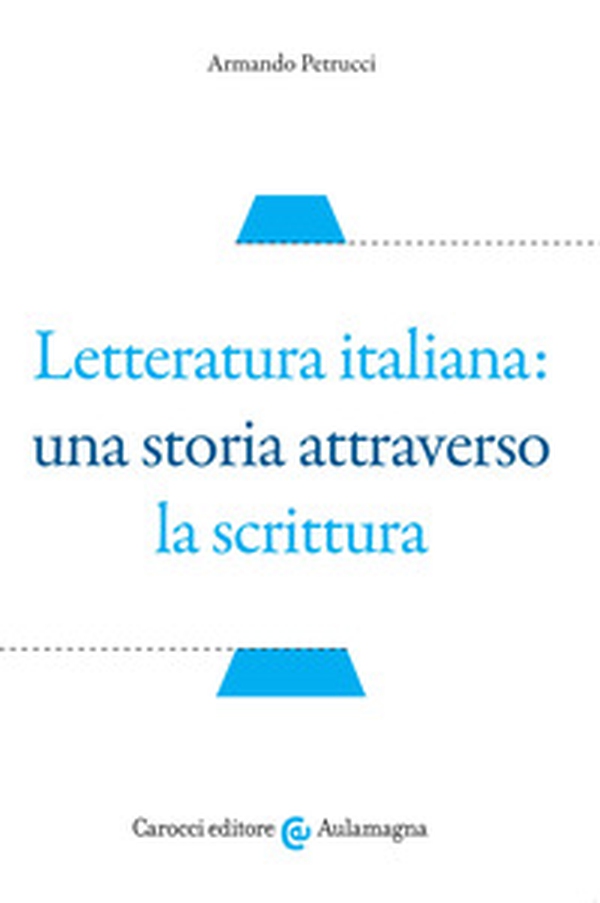 Letteratura italiana: una storia attraverso la scrittura - Librerie.coop Letteratura italiana: una storia attraverso la scrittura - Librerie.coop
