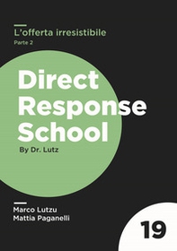 L'offerta irresistibile. Sviluppa un'offerta che il tuo prospect voglia davvero comprare - Librerie.coop