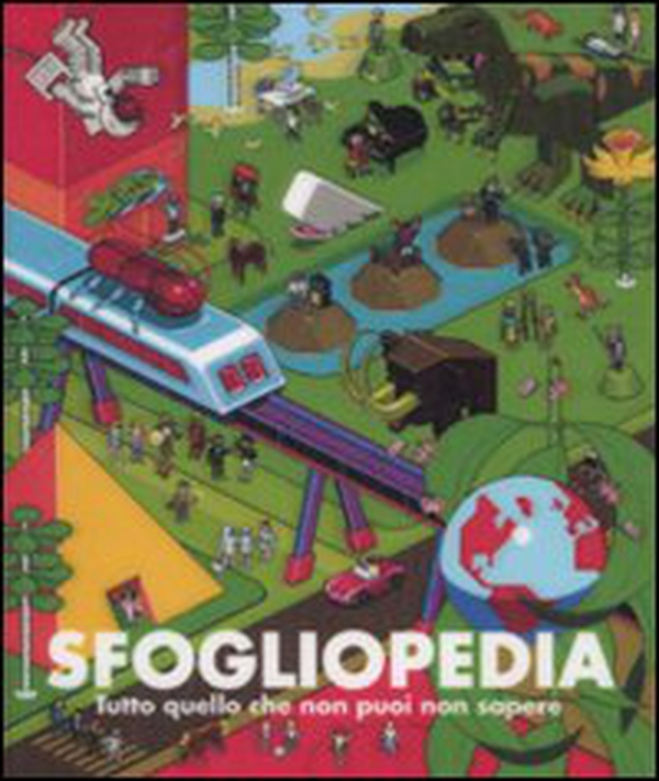 Sfogliopedia. Tutto quello che non puoi non sapere - Librerie.coop Sfogliopedia. Tutto quello che non puoi non sapere - Librerie.coop