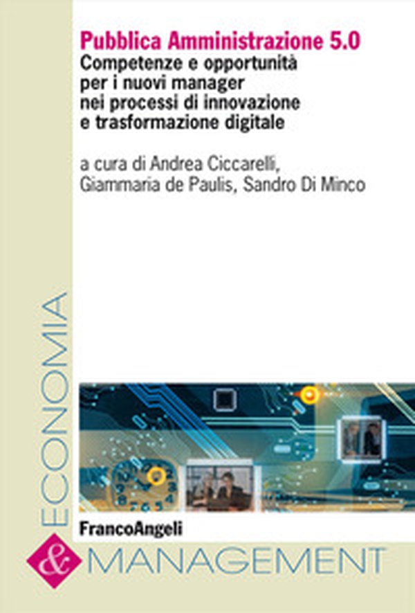 Pubblica Amministrazione 5.0. Competenze e opportunità per i nuovi manager nei processi di innovazione e trasformazione digitale - Librerie.coop