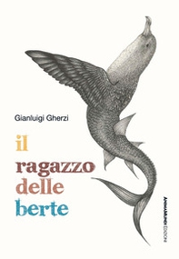 Il ragazzo delle berte - Librerie.coop