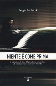 Niente è come prima. Le più autorevoli firme del giornalismo commentano gli eventi che stanno cambiando il mondo - Librerie.coop