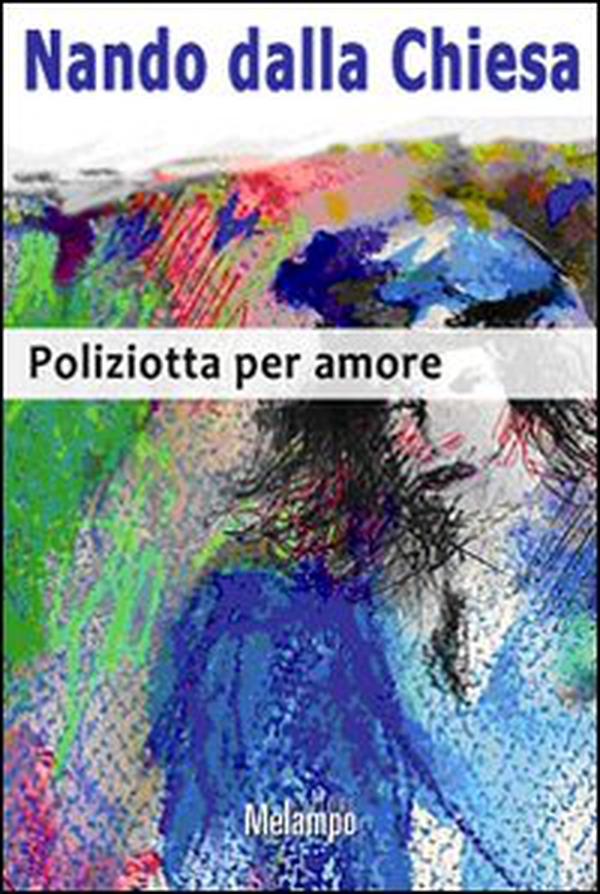 Poliziotta per amore - Librerie.coop Poliziotta per amore - Librerie.coop