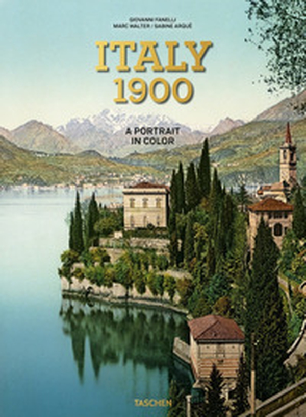 Italy 1900. A Portrait in Color. Ediz. inglese, francese, tedesca - Librerie.coop Italy 1900. A Portrait in Color. Ediz. inglese, francese, tedesca - Librerie.coop