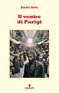 Il ventre di Parigi - Librerie.coop