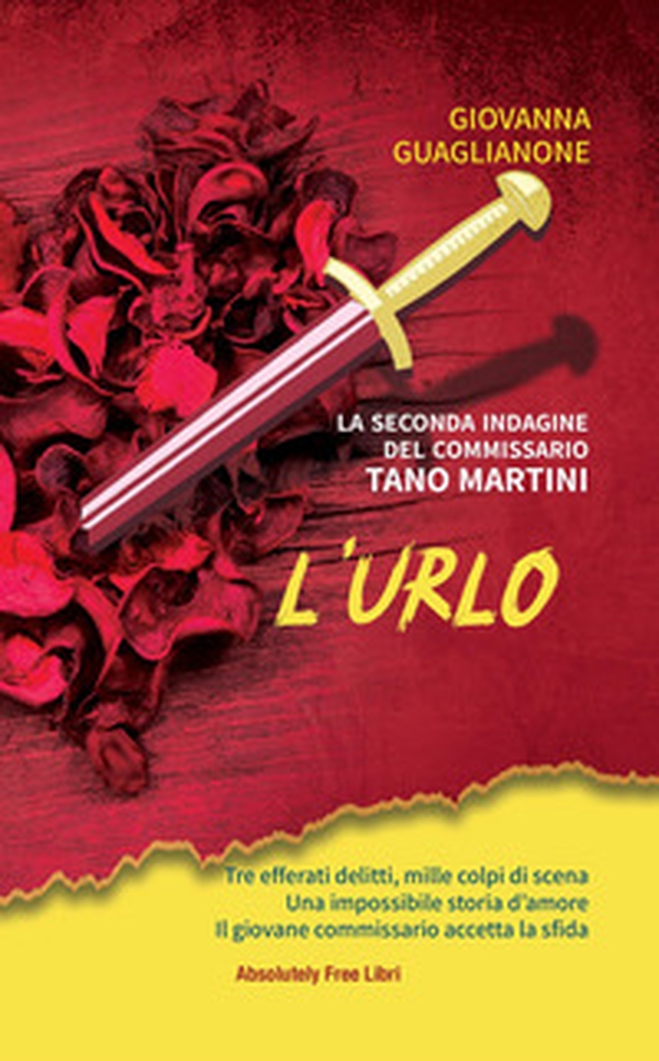 L'urlo. La seconda indagine del commissario Tano Martini - Librerie.coop L'urlo. La seconda indagine del commissario Tano Martini - Librerie.coop