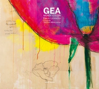 Emilio Leofreddi. Gea mondi colori - Librerie.coop