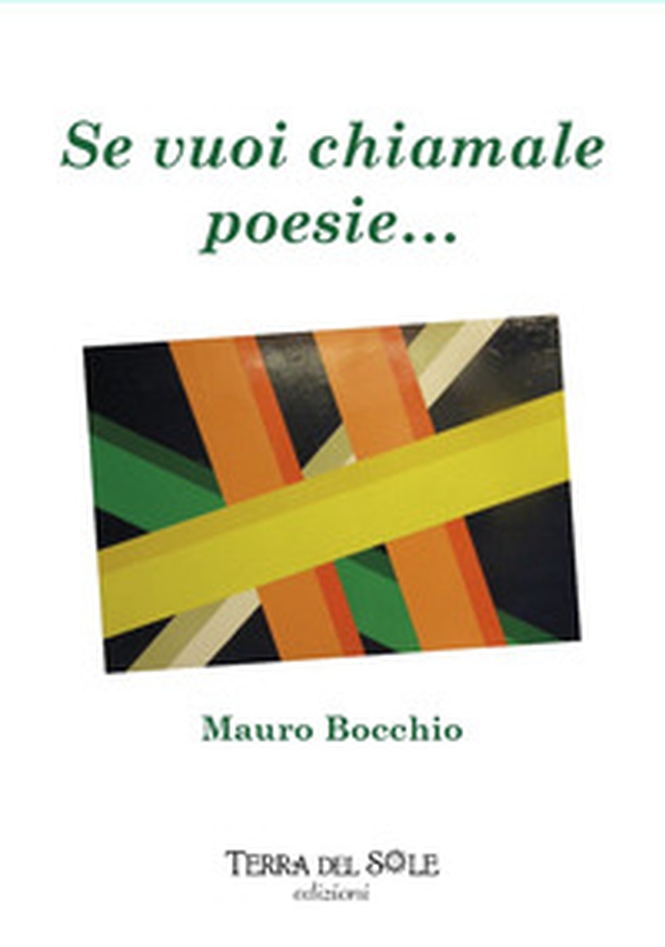 Se vuoi chiamale poesie... - Librerie.coop Se vuoi chiamale poesie... - Librerie.coop