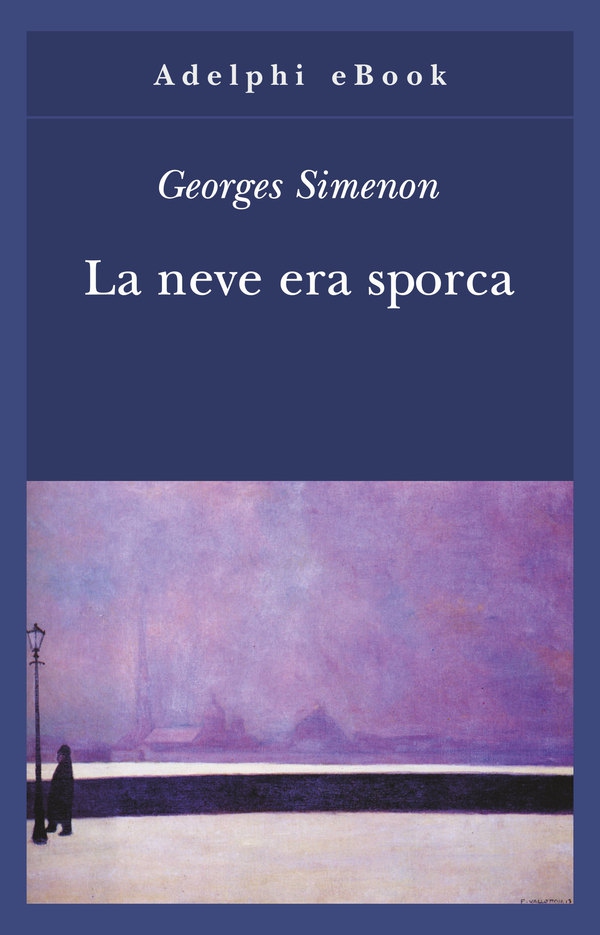 La neve era sporca - Librerie.coop La neve era sporca - Librerie.coop