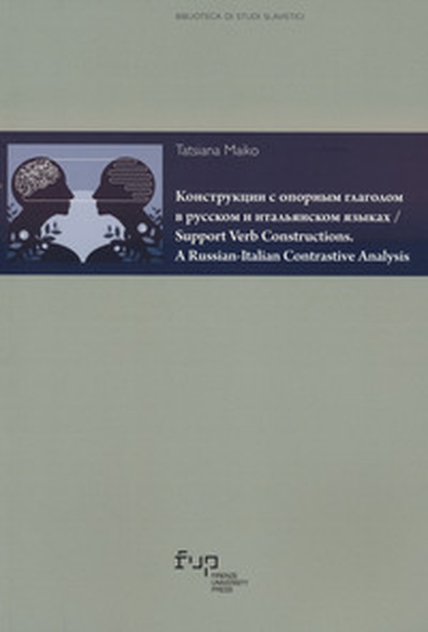 Support verb constructions. A russian-italian contrastive analysis. Ediz. russa - Librerie.coop Support verb constructions. A russian-italian contrastive analysis. Ediz. russa - Librerie.coop