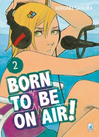 Born to be on air! - Vol. 2 - Librerie.coop