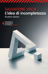 L'idea di incompletezza. Quattro lezioni - Librerie.coop L'idea di incompletezza. Quattro lezioni - Librerie.coop