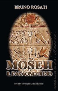 Moseh. Il faraone di Dio - Librerie.coop Moseh. Il faraone di Dio - Librerie.coop