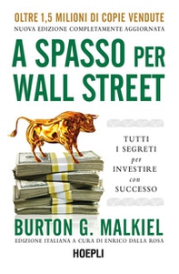 A spasso per Wall Street. Tutti i segreti per investire con successo - Librerie.coop A spasso per Wall Street. Tutti i segreti per investire con successo - Librerie.coop