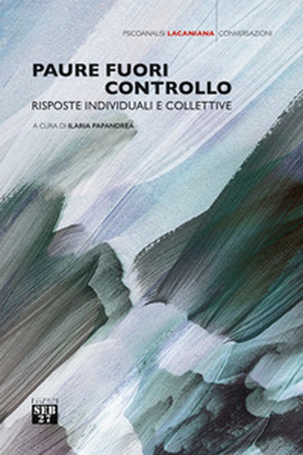 Paure fuori controllo. Risposte individuali e collettive - Librerie.coop Paure fuori controllo. Risposte individuali e collettive - Librerie.coop