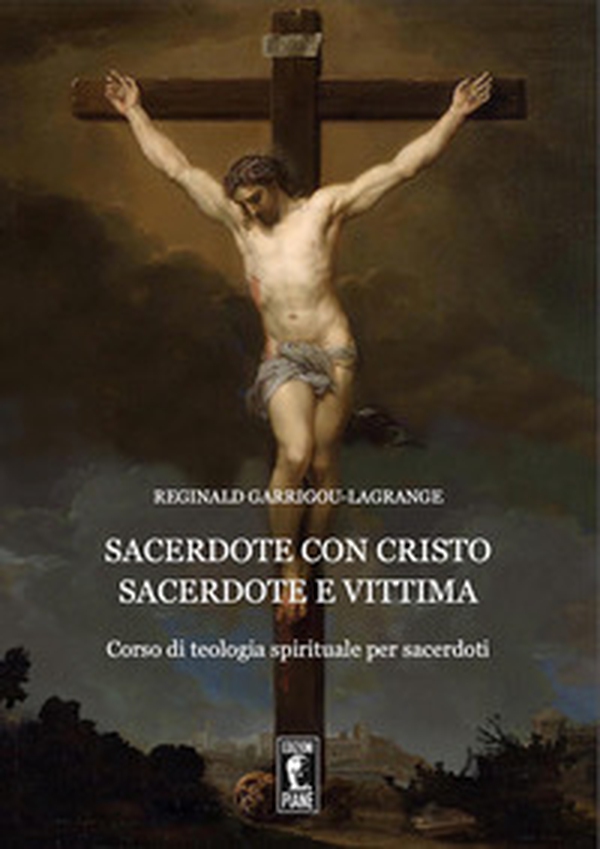 Sacerdote con Cristo Sacerdote e Vittima. Corso di teologia spirituale per sacerdoti - Librerie.coop Sacerdote con Cristo Sacerdote e Vittima. Corso di teologia spirituale per sacerdoti - Librerie.coop