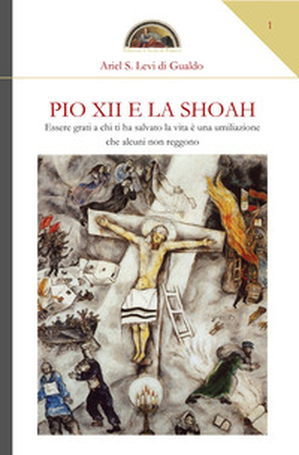 Pio XII e la Shoah. Essere grati a chi ti ha salvato la vita è una umiliazione che alcuni non reggono - Librerie.coop Pio XII e la Shoah. Essere grati a chi ti ha salvato la vita è una umiliazione che alcuni non reggono - Librerie.coop