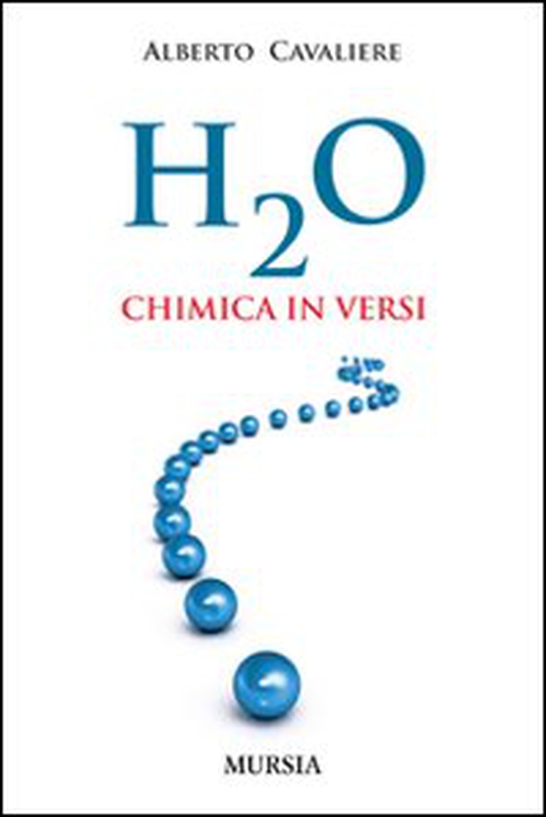 H2O. Chimica in versi - Librerie.coop H2O. Chimica in versi - Librerie.coop