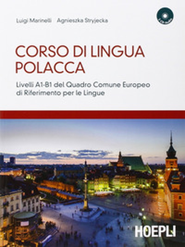 Corso di lingua polacca. Livelli A1-B1 del quadro comune Europeo di riferimento per le lingue - Librerie.coop Corso di lingua polacca. Livelli A1-B1 del quadro comune Europeo di riferimento per le lingue - Librerie.coop