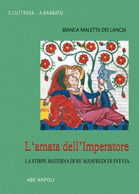 Bianca Maletta dei Lancia: l'amata dell'Imperatore e la stirpe materna di Re Manfredi di Svevia - Librerie.coop Bianca Maletta dei Lancia: l'amata dell'Imperatore e la stirpe materna di Re Manfredi di Svevia - Librerie.coop