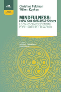 Mindfulness: psicologia buddhista e scienza. Le conoscenze essenziali per istruttori e terapeuti - Librerie.coop