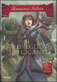 Il risveglio dei giganti. Cavalieri del Regno della Fantasia - Librerie.coop