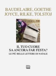 Il tuo cuore sa ancora far festa? Le più belle lettere di Natale - Librerie.coop