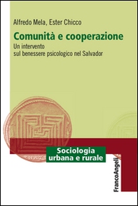 Comunità e cooperazione. Un intervento sul benessere psicologico nel Salvador - Librerie.coop