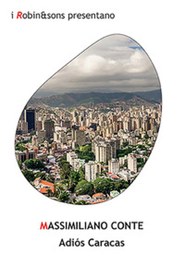 Adiós Caracas - Librerie.coop Adiós Caracas - Librerie.coop