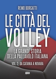 Le città del volley. La grande storia della pallavolo italiana - Vol. 2 - Librerie.coop