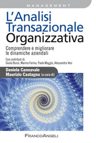 L'analisi transazionale organizzativa. Comprendere e migliorare le dinamiche aziendali - Librerie.coop