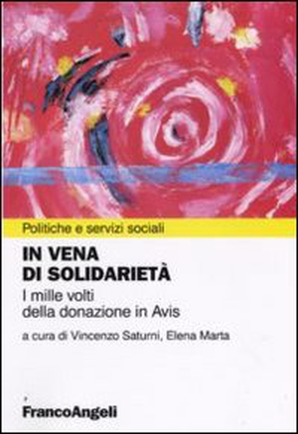 In vena di solidarietà. I mille volti della donazione in Avis - Librerie.coop In vena di solidarietà. I mille volti della donazione in Avis - Librerie.coop