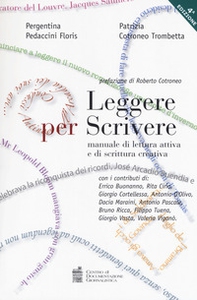 Leggere per scrivere. Manuale di lettura attiva e scrittura creativa - Librerie.coop