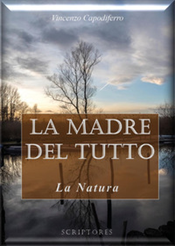 La madre del tutto. La natura - Librerie.coop La madre del tutto. La natura - Librerie.coop