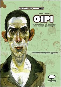 Gipi. Lo straordinario e il quotidiano di un narratore per immagini - Librerie.coop