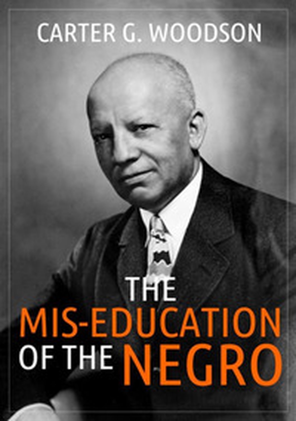 The mis-education of the negro - Librerie.coop The mis-education of the negro - Librerie.coop