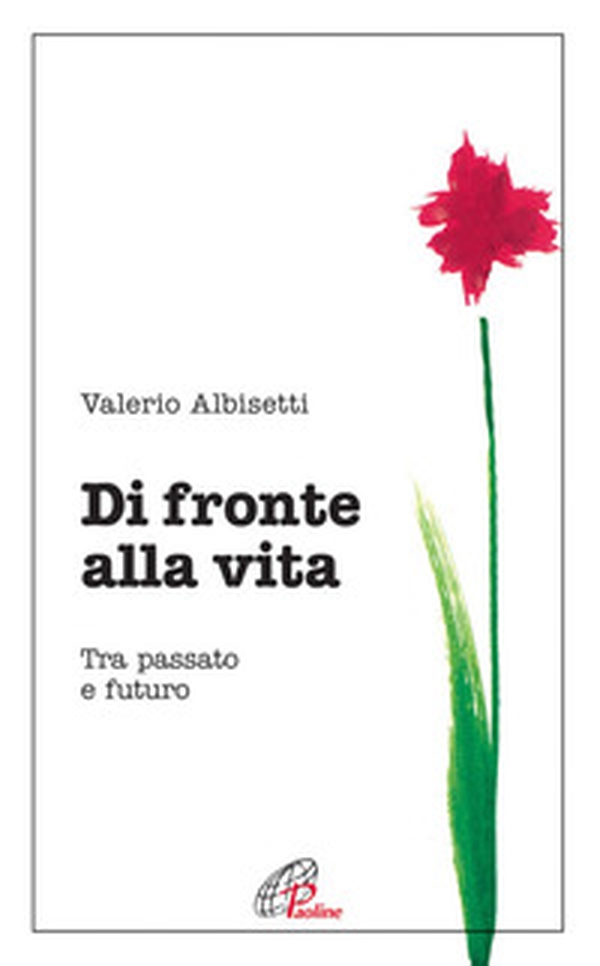 Di fronte alla vita. Tra passato e futuro - Librerie.coop Di fronte alla vita. Tra passato e futuro - Librerie.coop