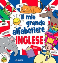 Il mio grande alfabetiere. Inglese - Librerie.coop Il mio grande alfabetiere. Inglese - Librerie.coop