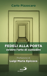 Fedeli alla porta - Librerie.coop Fedeli alla porta - Librerie.coop