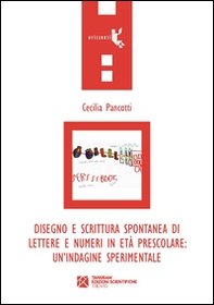 Disegno e scrittura spontanea di lettere e numeri in età prescolare. Un'indagine sperimentale - Librerie.coop