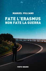 Fate l'erasmus non fate la guerra - Librerie.coop