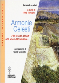 Armonie celesti. Per te che ascolti una voce dal silenzio... - Librerie.coop