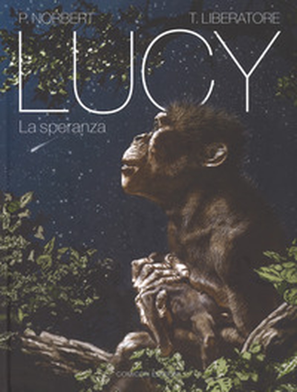 Lucy. La speranza - Librerie.coop Lucy. La speranza - Librerie.coop