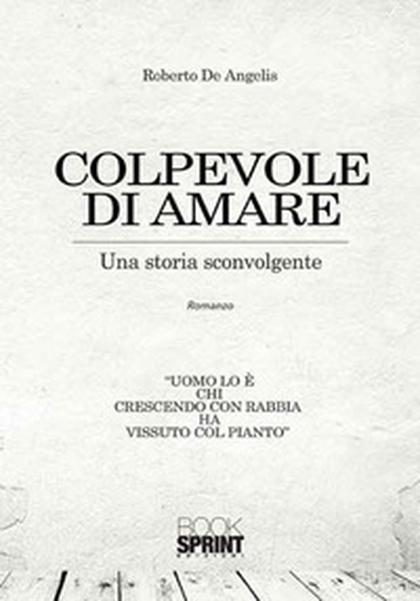 Colpevole di amare. Una storia sconvolgente - Librerie.coop Colpevole di amare. Una storia sconvolgente - Librerie.coop