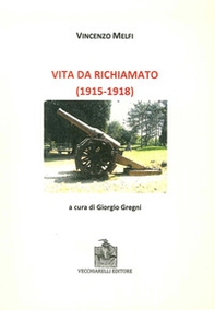 Vita da richiamato (1915-1918) - Librerie.coop