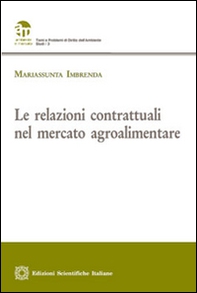 Le relazioni contrattuali nel mercato agroalimentare - Librerie.coop